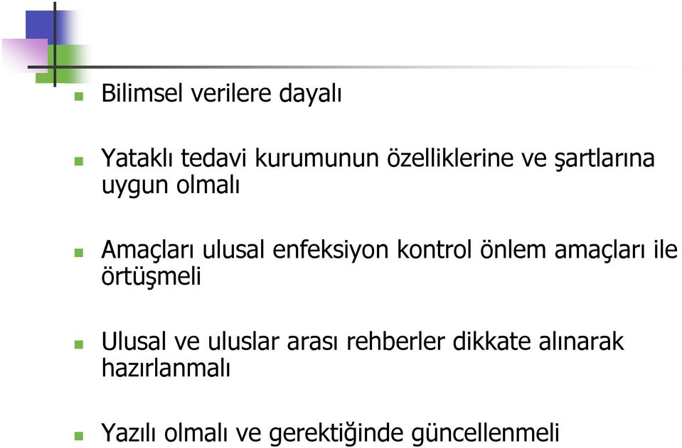 önlem amaçları ile örtüşmeli Ulusal ve uluslar arası rehberler