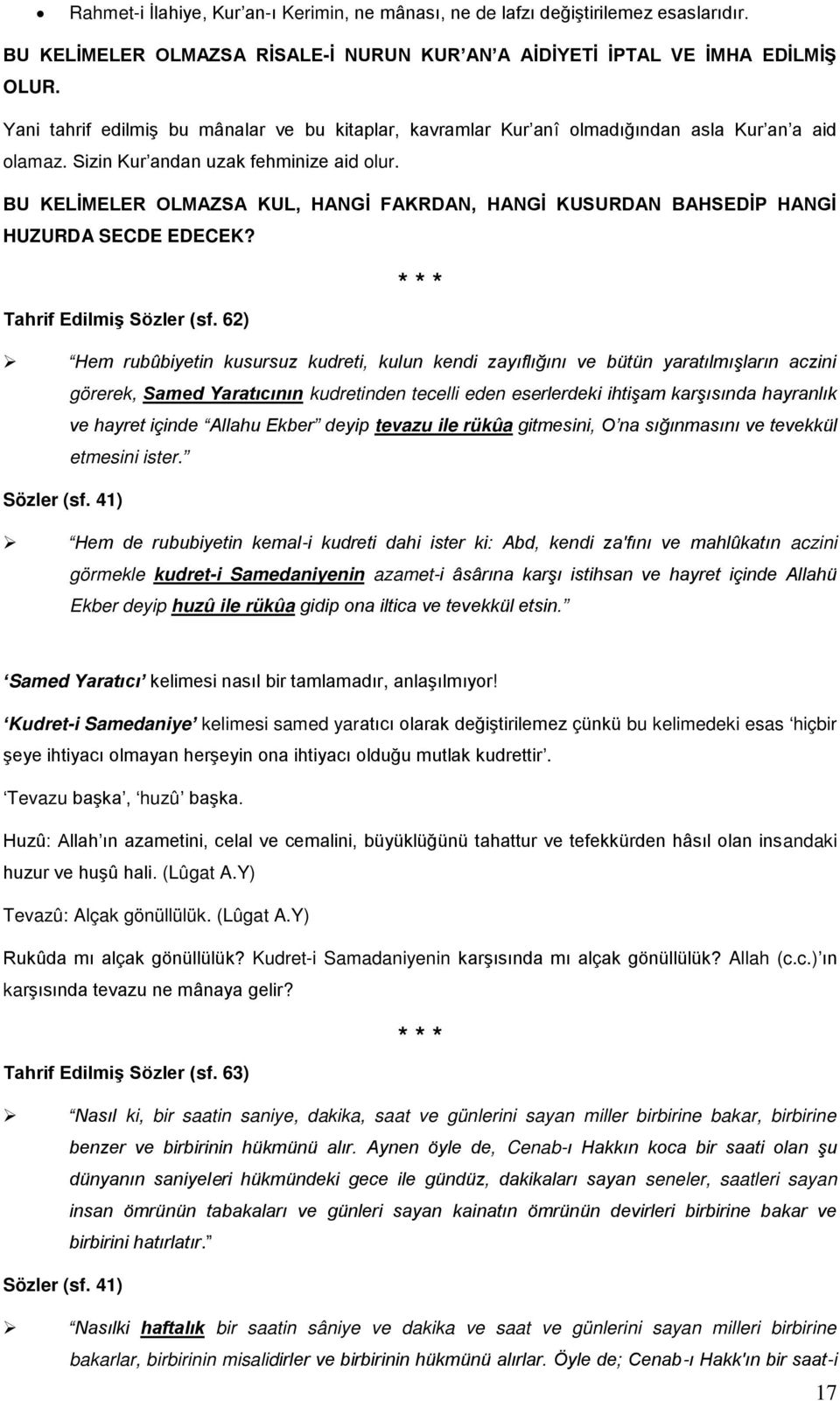 BU KELİMELER OLMAZSA KUL, HANGİ FAKRDAN, HANGİ KUSURDAN BAHSEDİP HANGİ HUZURDA SECDE EDECEK? Tahrif Edilmiş Sözler (sf.