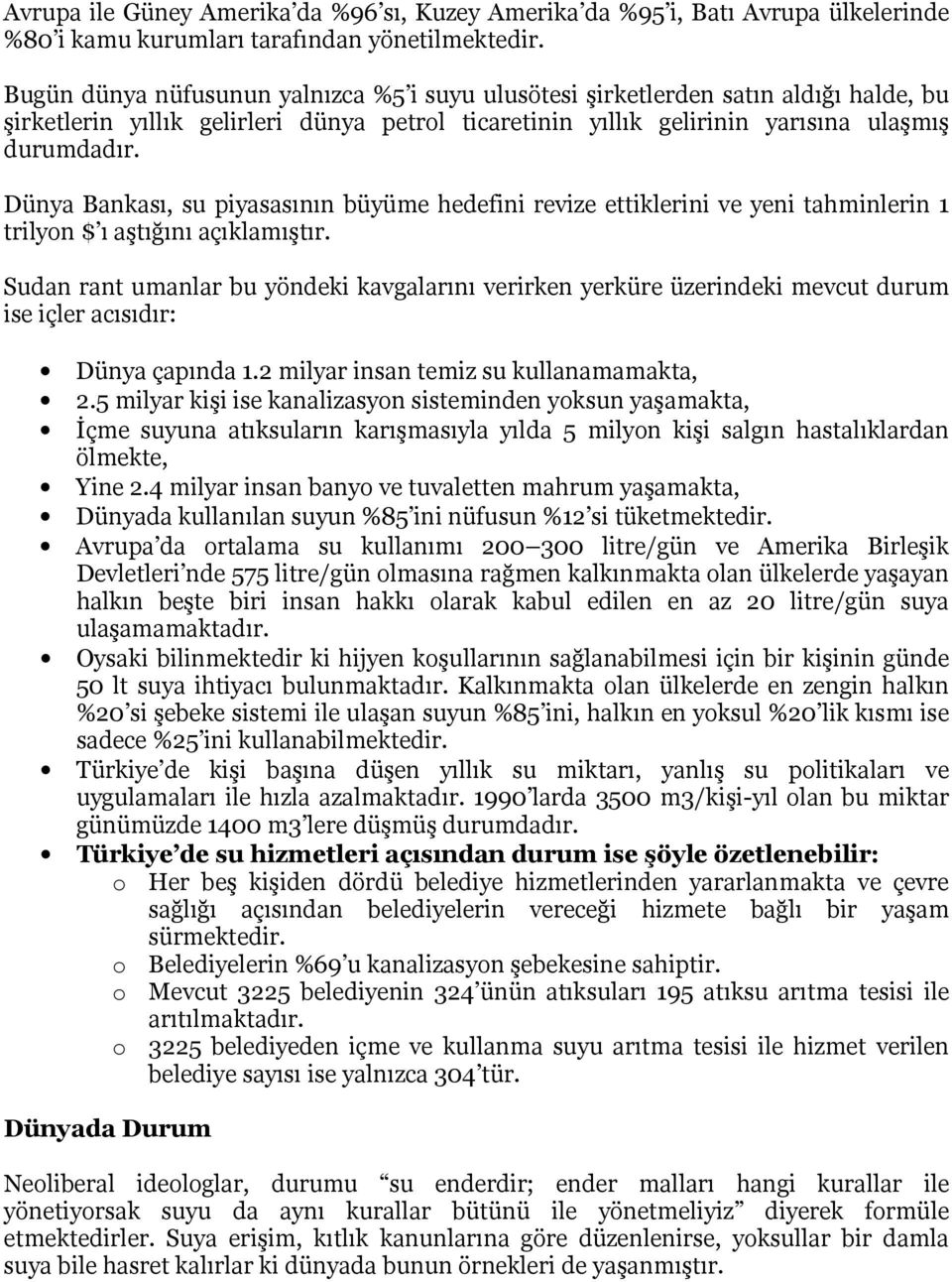 Dünya Bankası, su piyasasının büyüme hedefini revize ettiklerini ve yeni tahminlerin 1 trilyon $ ı aştığını açıklamıştır.