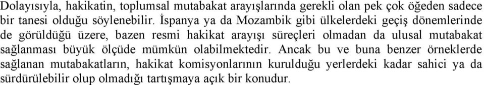 da ulusal mutabakat sağlanması büyük ölçüde mümkün olabilmektedir.