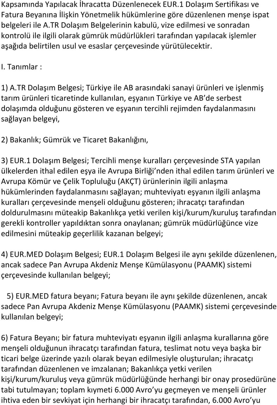 I. Tanımlar : 1) A.