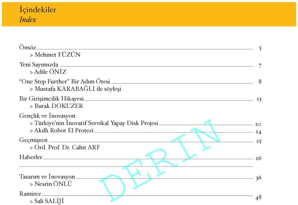 Türkiye nin İnovatif Servikal Yapay Disk Projesi > Akıllı Robot El Protezi Geçmişten > Ord. Prof.