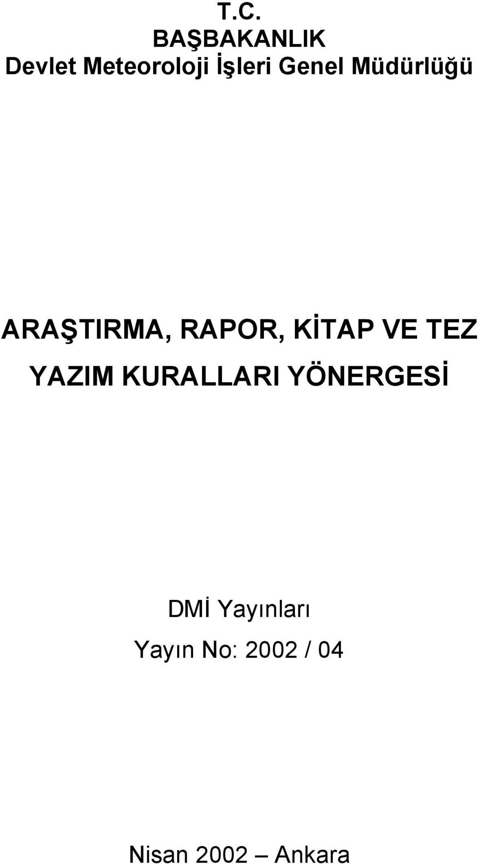 KİTAP VE TEZ YAZIM KURALLARI YÖNERGESİ