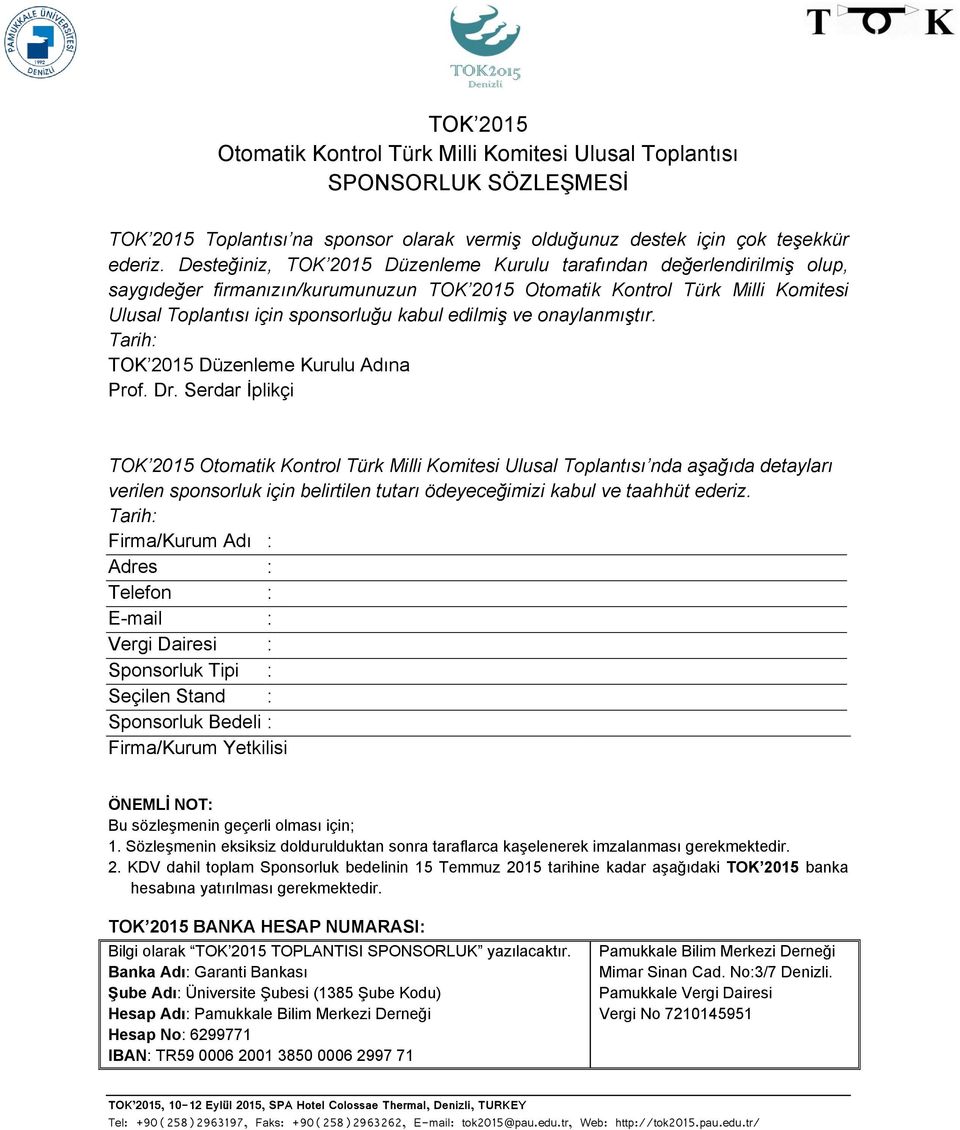 edilmiş ve onaylanmıştır. Tarih: TOK 2015 Düzenleme Kurulu Adına Prof. Dr.