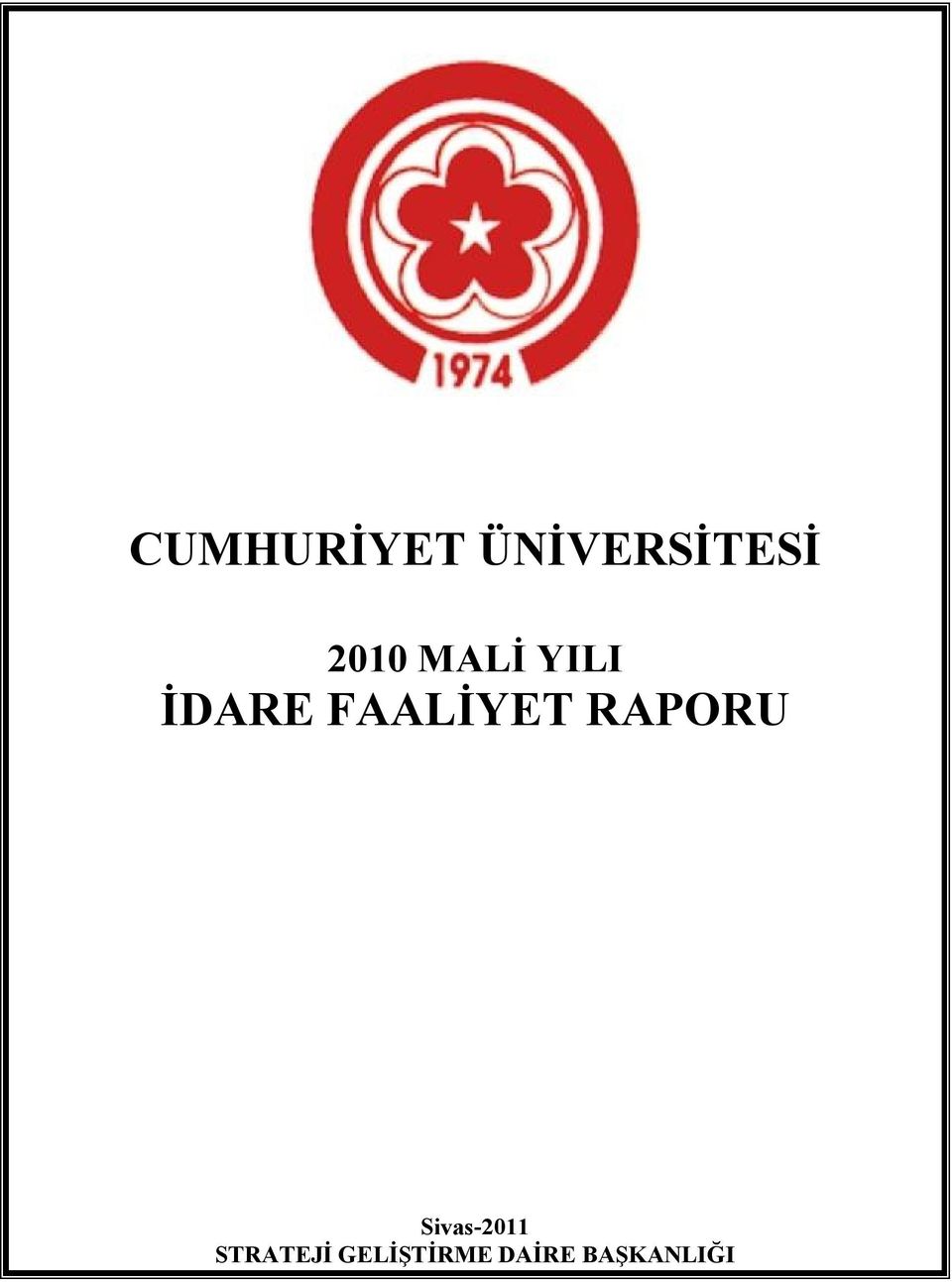 FAALİYET RAPORU Sivas-2011