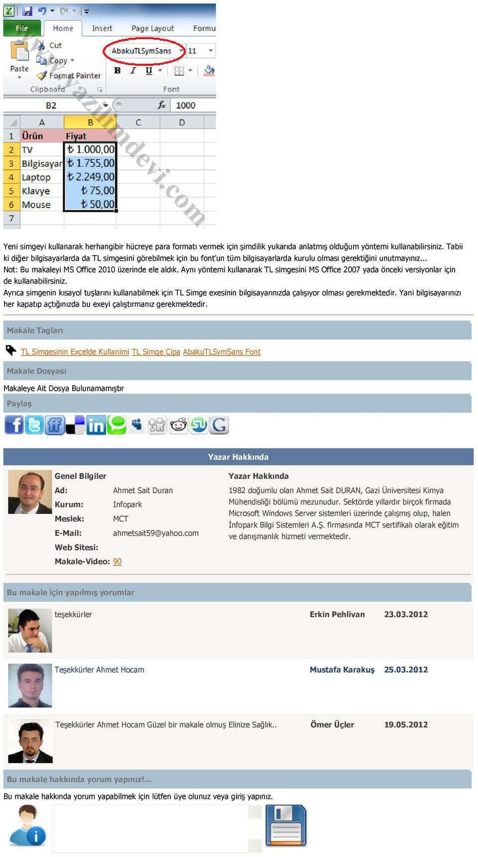 Aynı yöntemi kullanarak TL simgesini MS Office 2007 yada önceki versiyonlar için de kullanabilirsiniz.