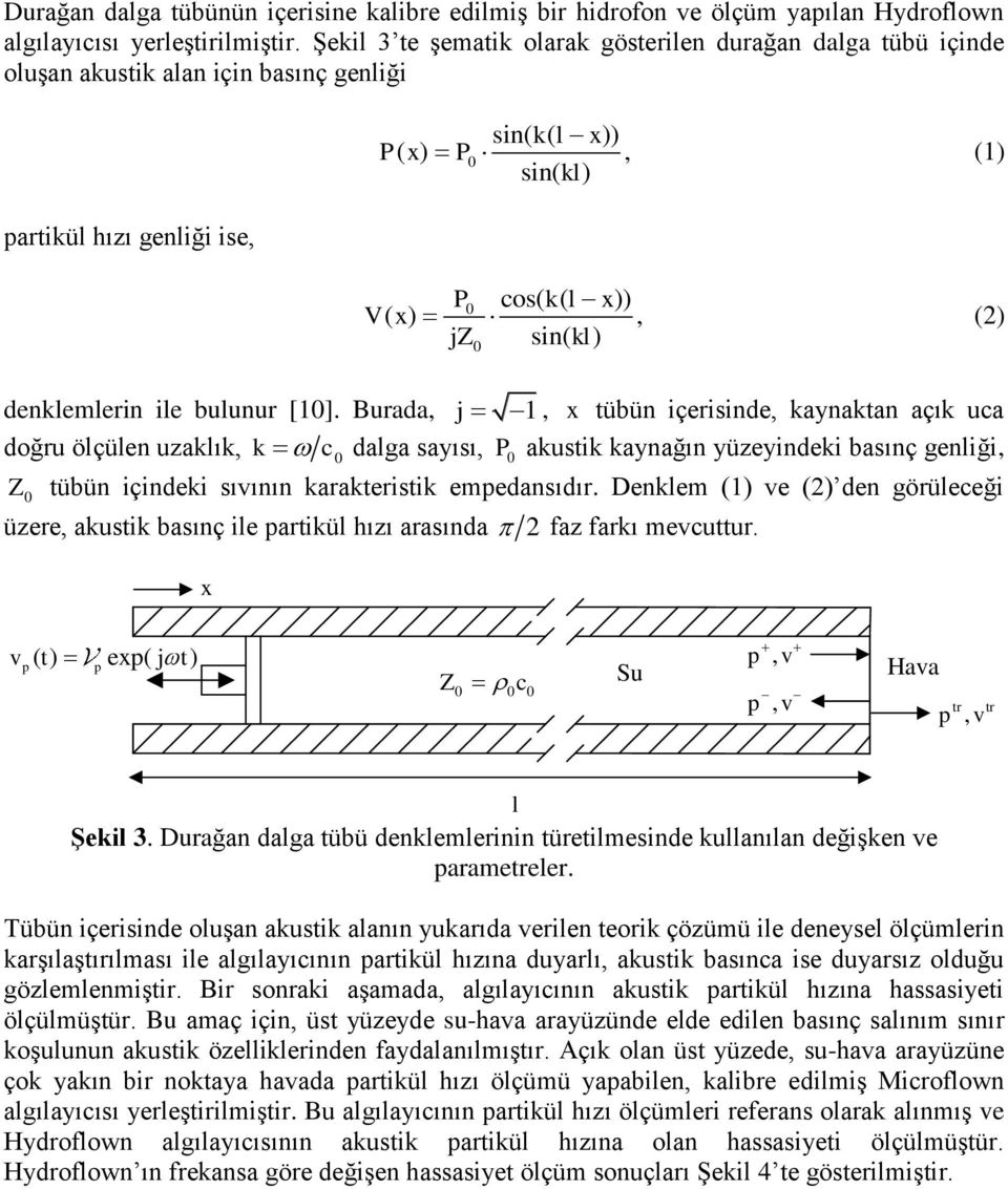 kl) ( ), denklemlerin ile bulunur [1].