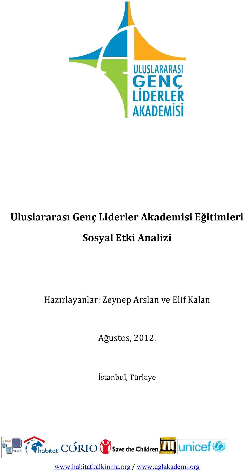 Analizi Hazırlayanlar: Zeynep