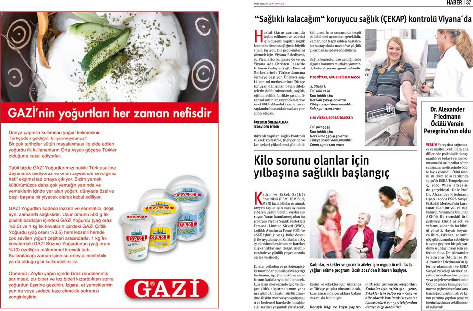 Viyana Ada-Christen-Gasse de bulunan Önleyici Sağlık Kontrol Merkezlerinde Türkçe danışma vermeye başlıyor.