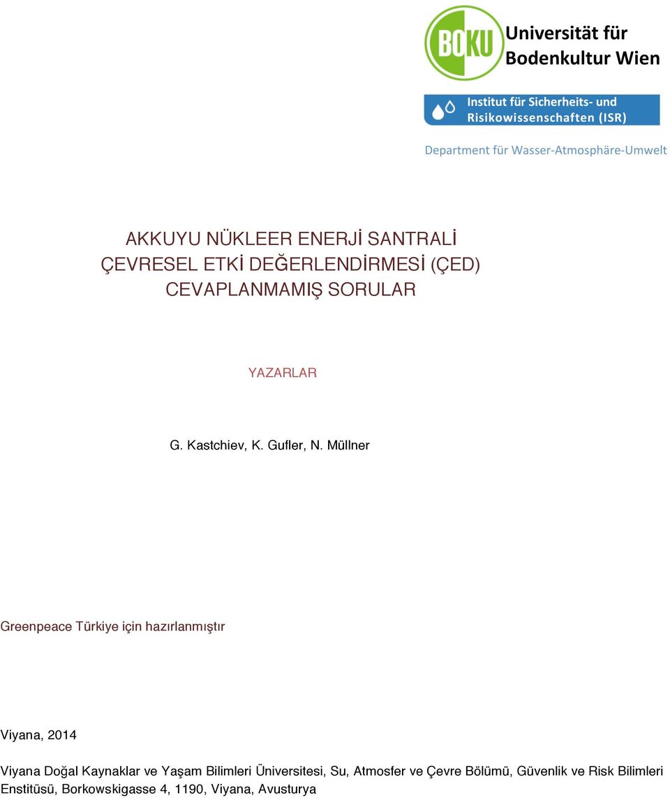 Müllner Greenpeace Türkiye için hazırlanmıştır Viyana, 2014 Viyana Doğal Kaynaklar ve