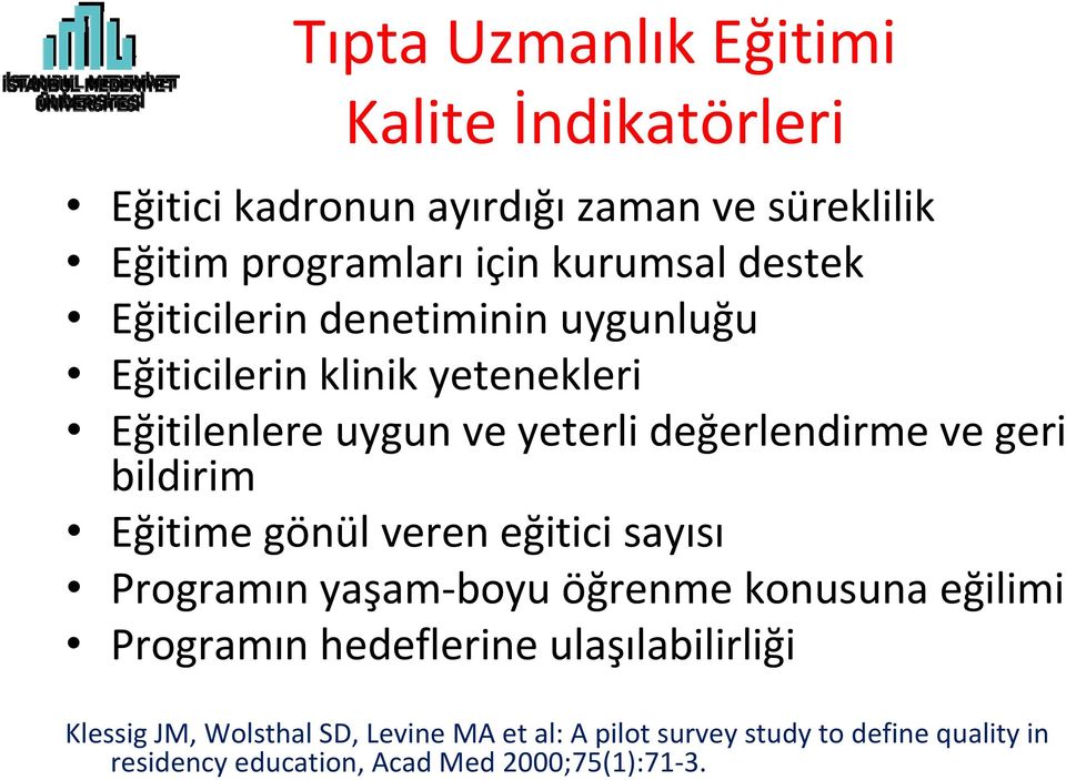 bildirim Eğitime gönül veren eğitici sayısı Programın yaşam boyu öğrenme konusuna eğilimi Programın hedeflerine