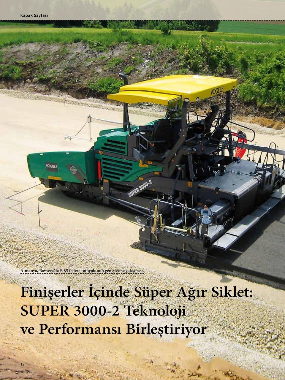 Finişerler İçinde Süper Ağır Siklet: SUPER