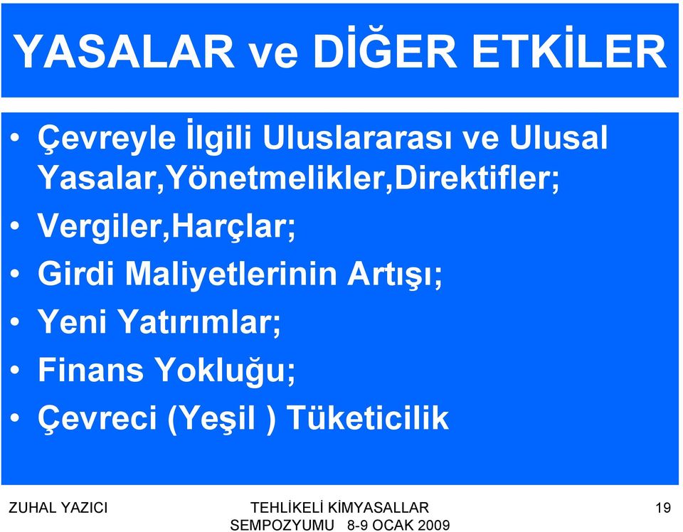 Yasalar,Yönetmelikler,Direktifler; Vergiler,Harçlar;