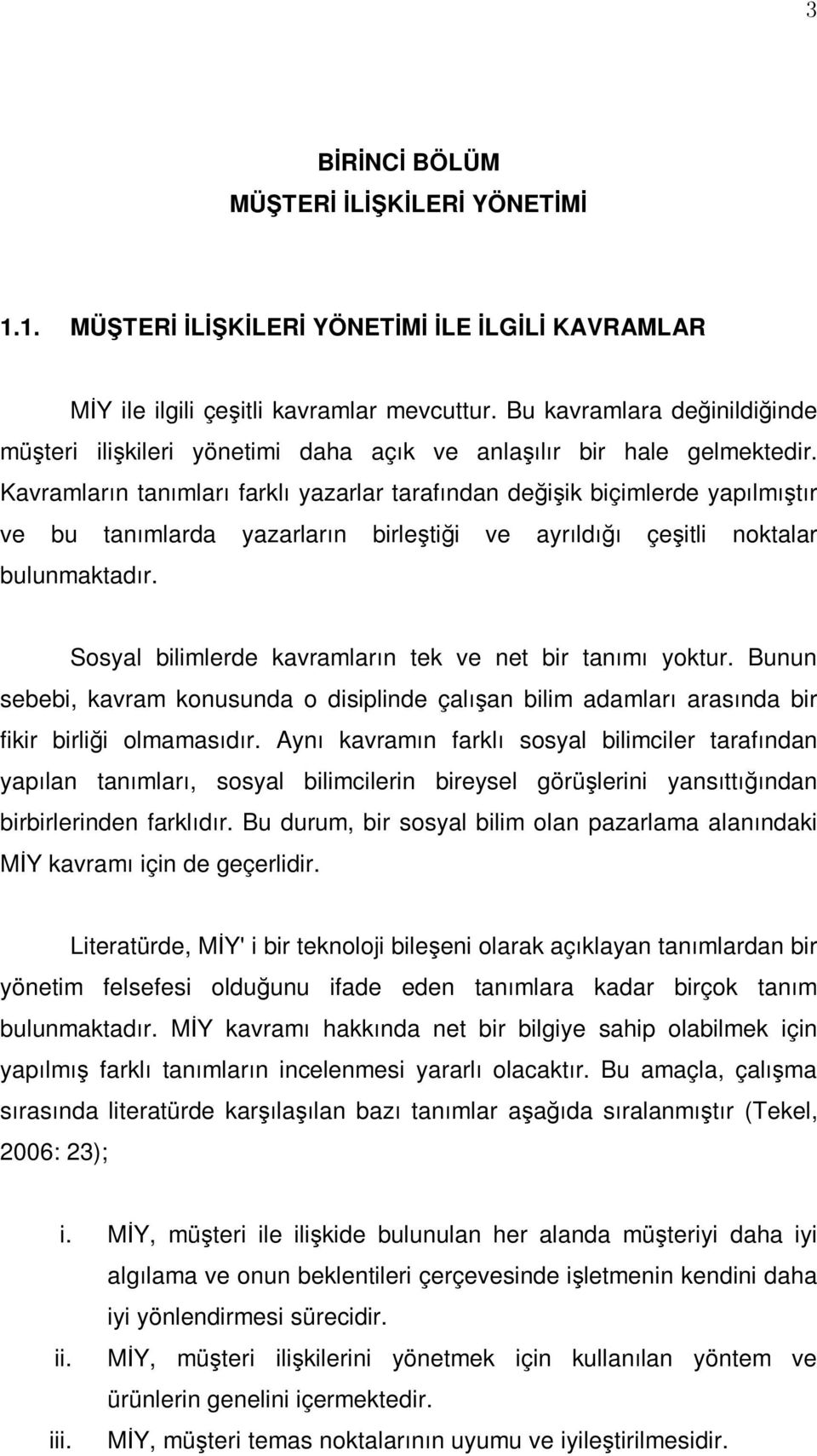 Kavramların tanımları farklı yazarlar tarafından değişik biçimlerde yapılmıştır ve bu tanımlarda yazarların birleştiği ve ayrıldığı çeşitli noktalar bulunmaktadır.