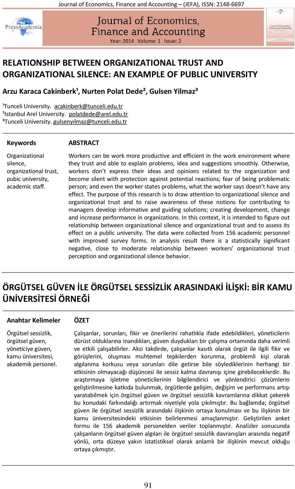 gulsenyılmaz@tunceli.edu.tr Keywords Organizational silence, organizational trust, pubic university, academic staff.