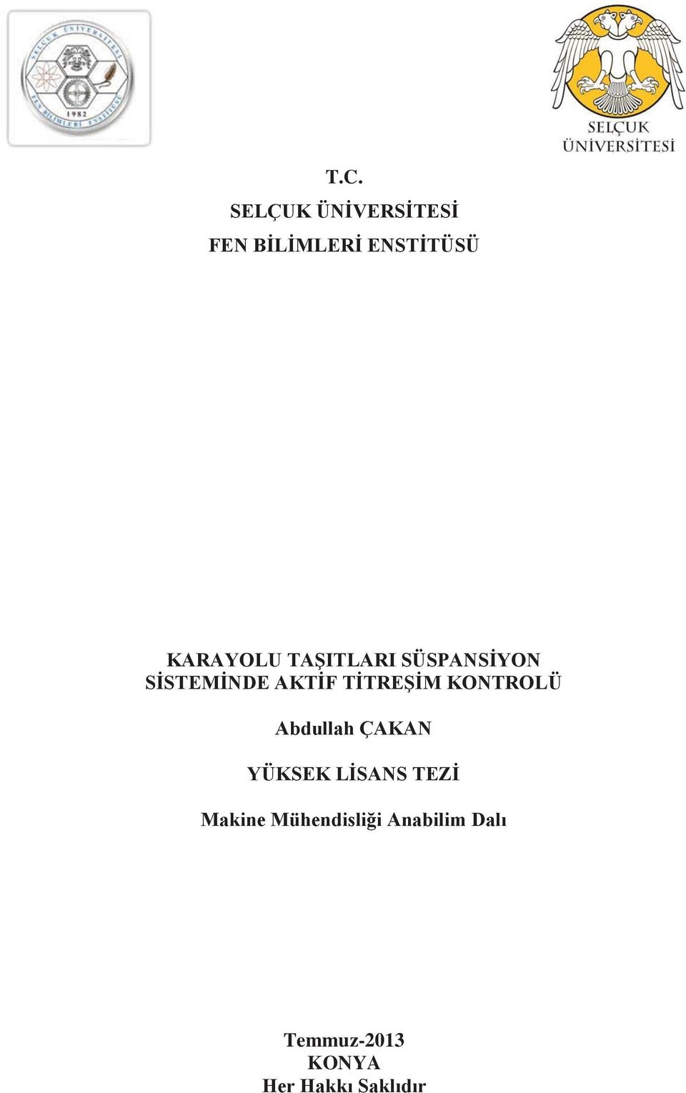 TİTREŞİM KONTROLÜ Abdullah ÇAKAN YÜKSEK LİSANS TEZİ