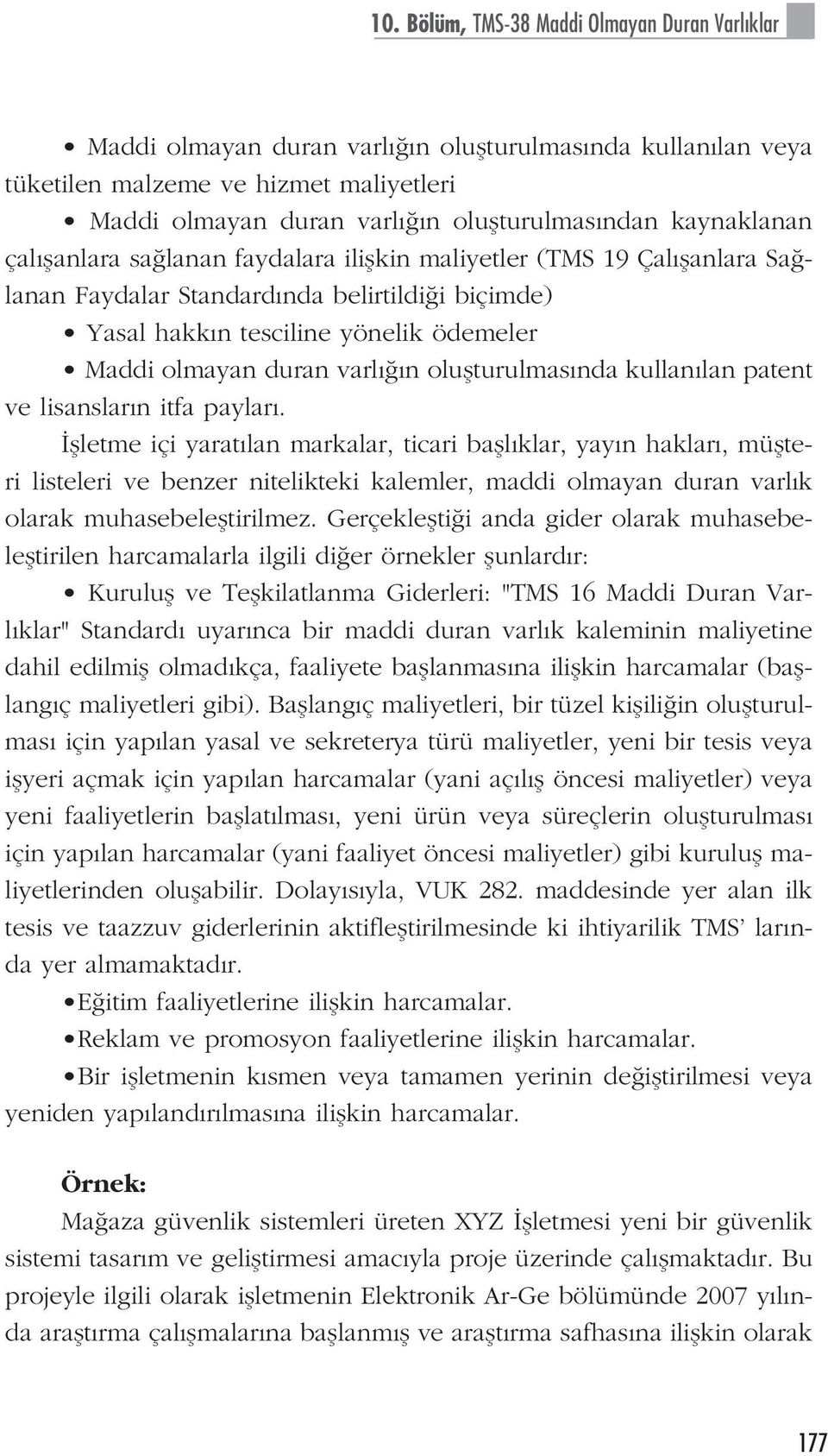 varl n oluflturulmas nda kullan lan patent ve lisanslar n itfa paylar.