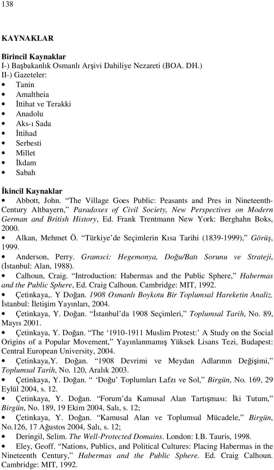 The Village Goes Public: Peasants and Pres in Nineteenth- Century Altbayern, Paradoxes of Civil Society, New Perspectives on Modern German and British History, Ed.