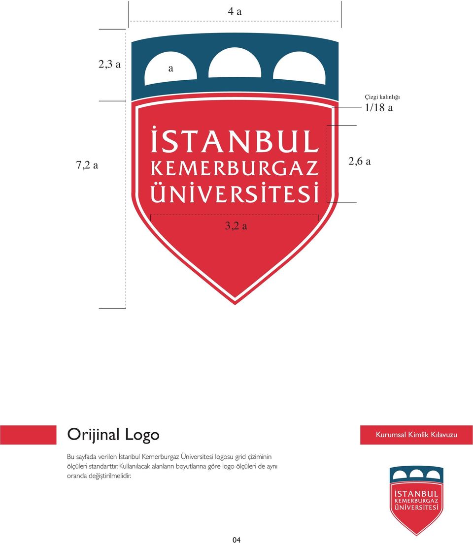 logosu grid çiziminin ölçüleri standarttır.