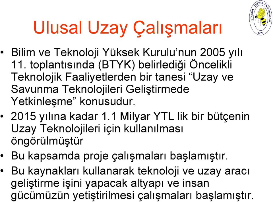 Yetkinleşme konusudur. 2015 yılına kadar 1.