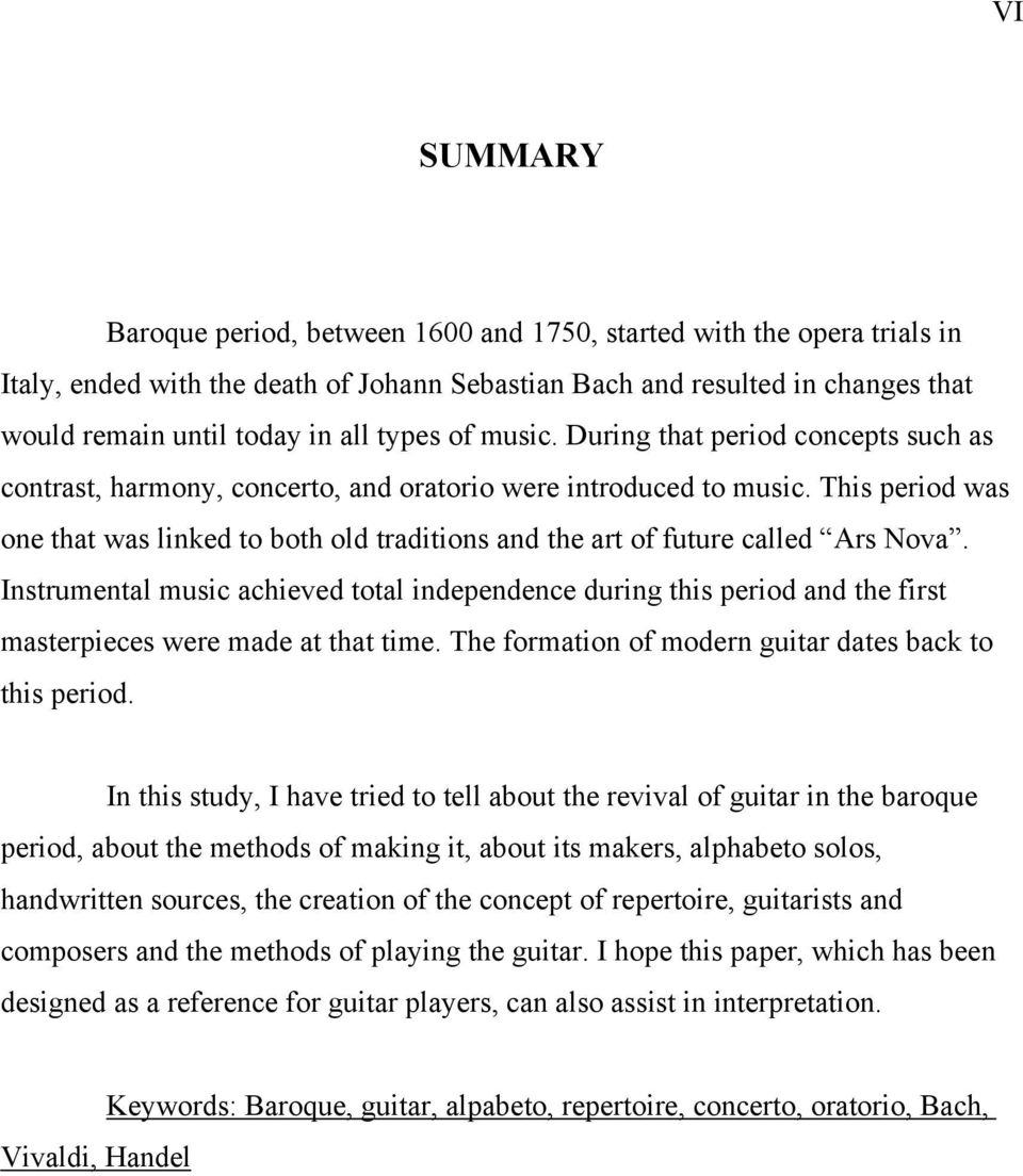 This period was one that was linked to both old traditions and the art of future called Ars Nova.