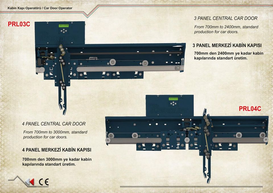 3 PANEL MERKEZİ KABİN KAPISI 700mm den 2400mm ye kadar kabin kapılarında standart üretim.