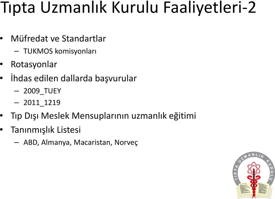 başvurular 2009_TUEY 2011_1219 Tıp Dışı Meslek Mensuplarının