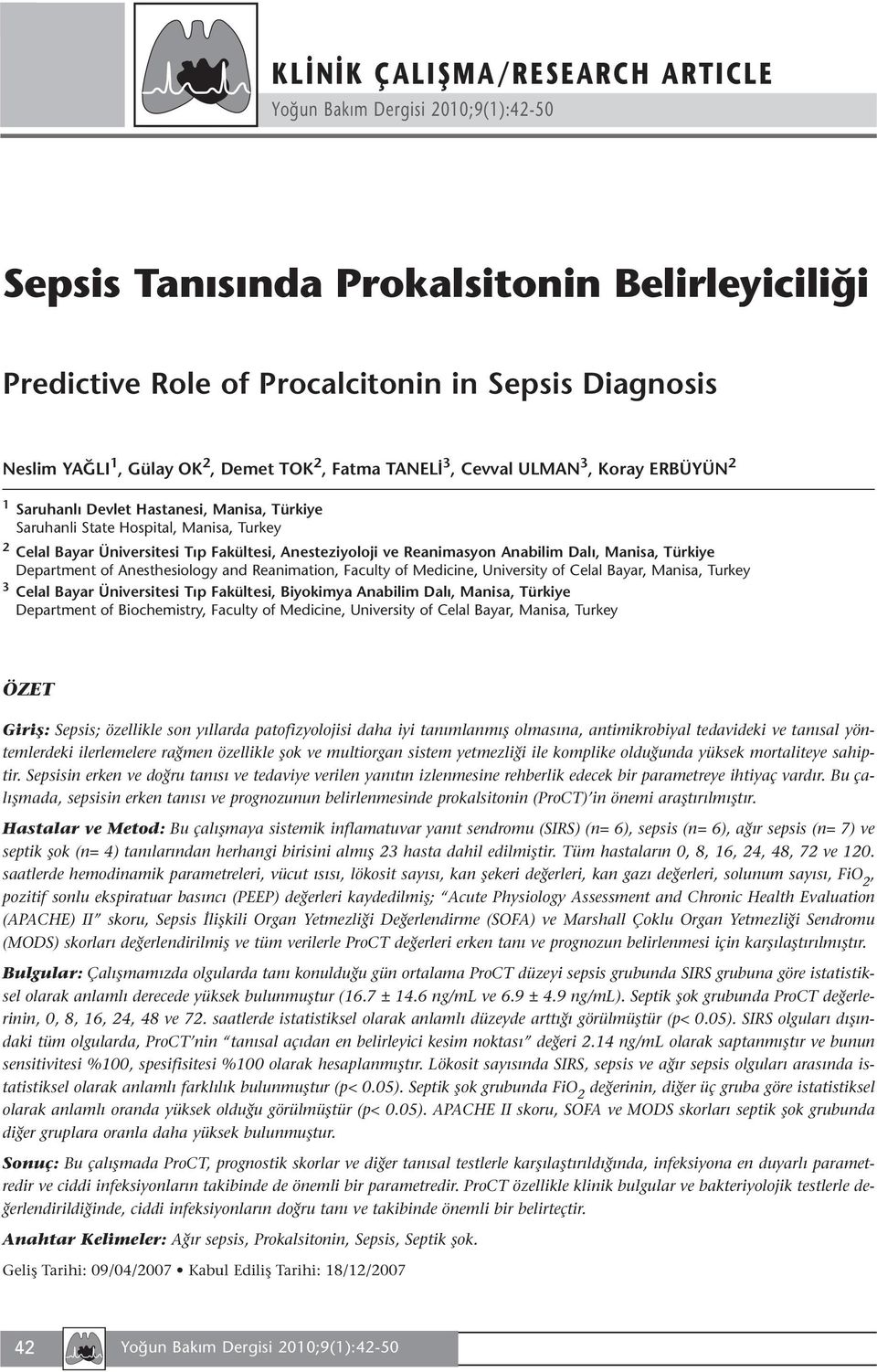 Reanimation, Faculty of Medicine, University of Celal Bayar, Manisa, Turkey 3 Celal Bayar Üniversitesi Tıp Fakültesi, Biyokimya Anabilim Dalı, Manisa, Türkiye Department of Biochemistry, Faculty of