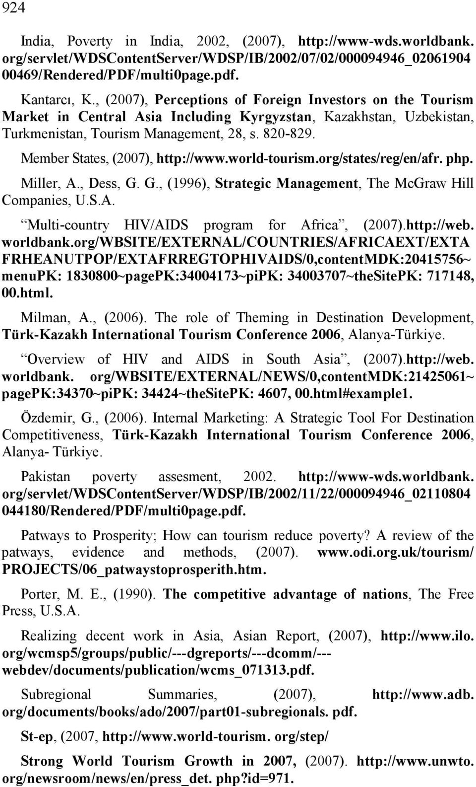 Member States, (2007), http://www.world-tourism.org/states/reg/en/afr. php. Miller, A., Dess, G. G., (1996), Strategic Management, The McGraw Hill Companies, U.S.A. Multi-country HIV/AIDS program for Africa, (2007).