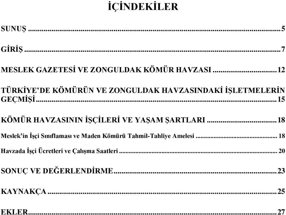 .. 15 KÖMÜR HAVZASININ İŞÇİLERİ VE YAŞAM ŞARTLARI.