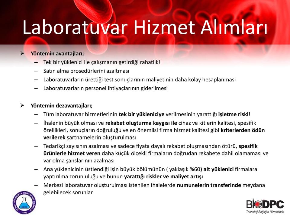 laboratuvar hizmetlerinin tek bir yükleniciye verilmesinin yarattığı işletme riski!