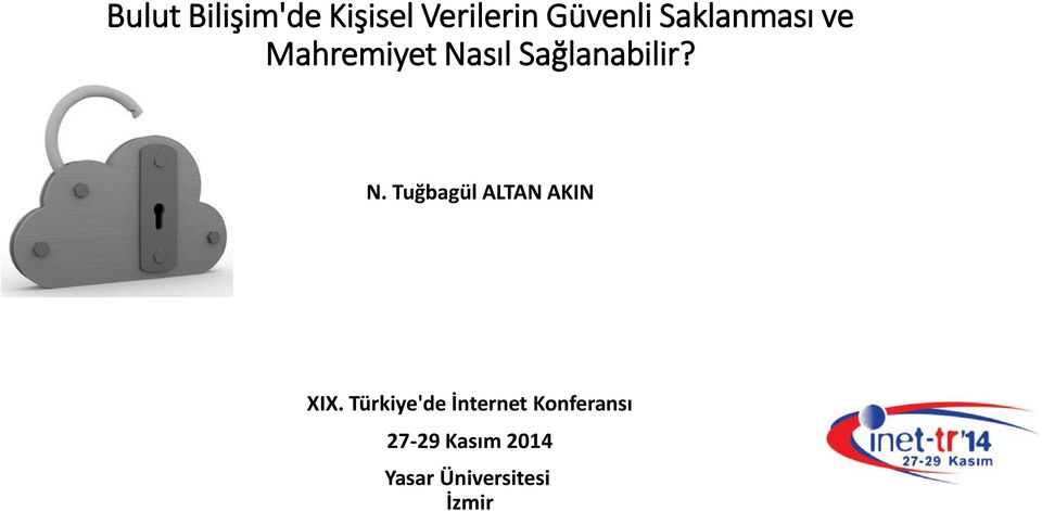 sıl Sağlanabilir? N. Tuğbagül ALTAN AKIN XIX.