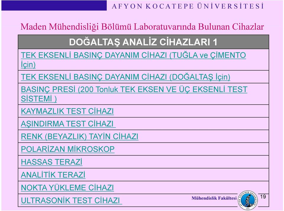 Tonluk TEK EKSEN VE ÜÇ EKSENLİ TEST SİSTEMİ ) KAYMAZLIK TEST CİHAZI AŞINDIRMA TEST CİHAZI RENK (BEYAZLIK)