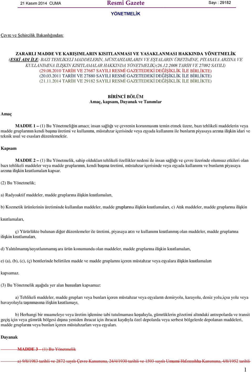 TARİH VE 27092 SAYILI) (29.08.2010 TARİH VE 27687 SAYILI RESMİ GAZETEDEKİ DEĞİŞİKLİK İLE BİRLİKTE) (20.03.2011 