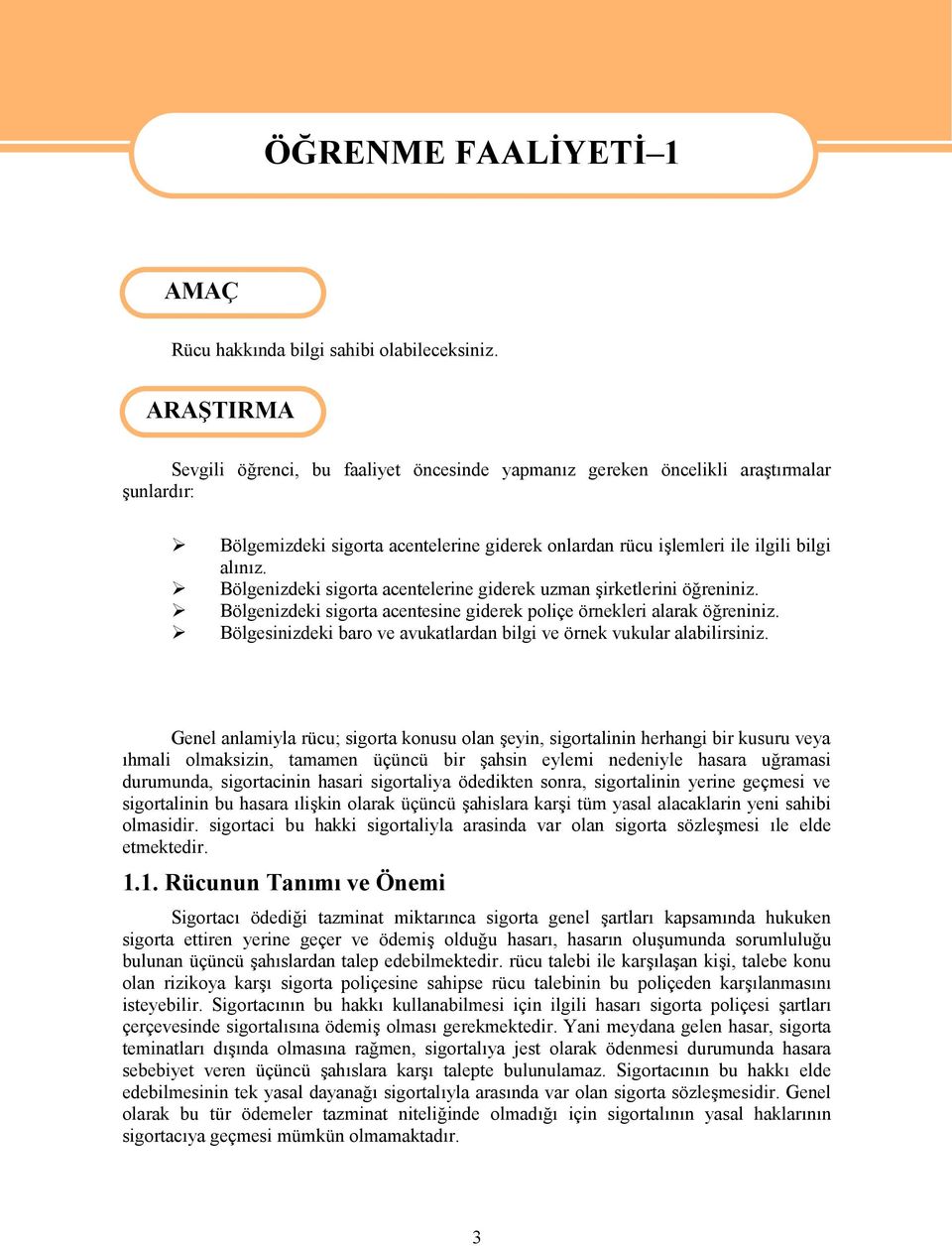 Bölgenizdeki sigorta acentelerine giderek uzman şirketlerini öğreniniz. Bölgenizdeki sigorta acentesine giderek poliçe örnekleri alarak öğreniniz.