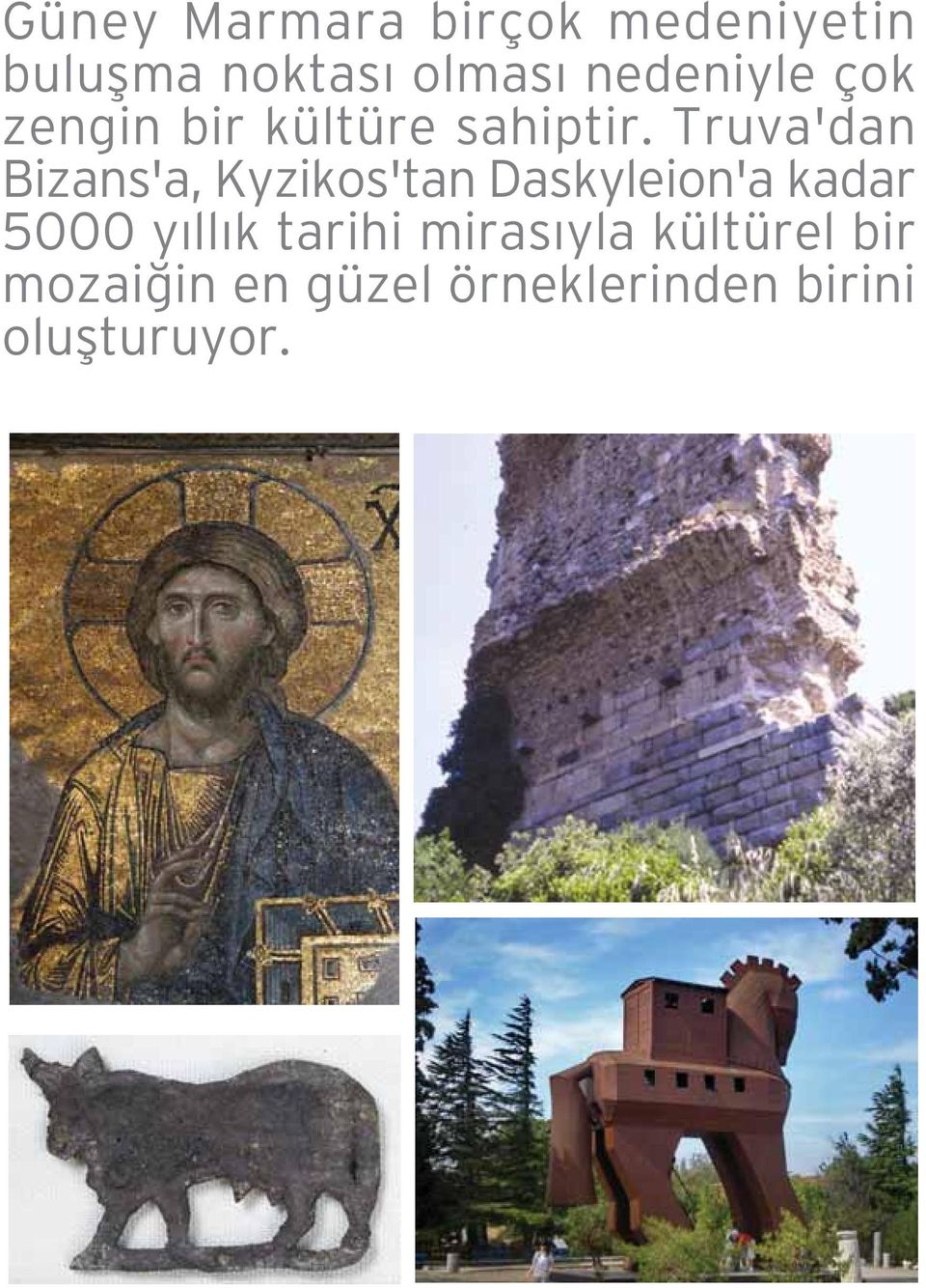 Truva'dan Bizans'a, Kyzikos'tan Daskyleion'a kadar 5000 y ll