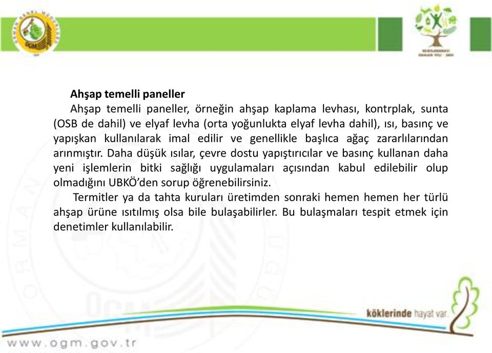 Daha düşük ısılar, çevre dostu yapıştırıcılar ve basınç kullanan daha yeni işlemlerin bitki sağlığı uygulamaları açısından kabul edilebilir olup olmadığını