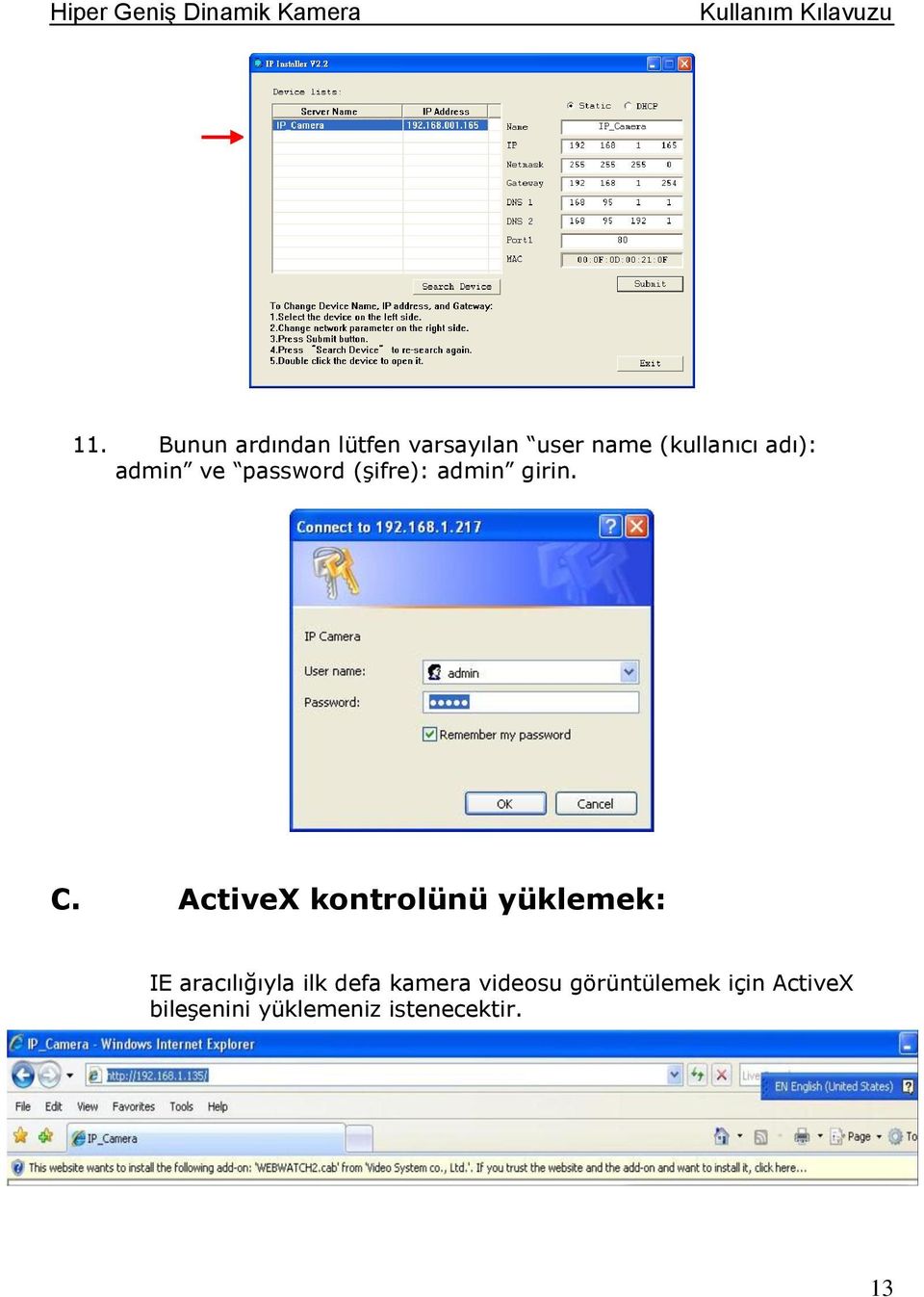 ActiveX kontrolünü yüklemek: IE aracılığıyla ilk defa