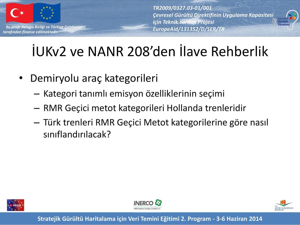 RMR Geçici metot kategorileri Hollanda trenleridir Türk