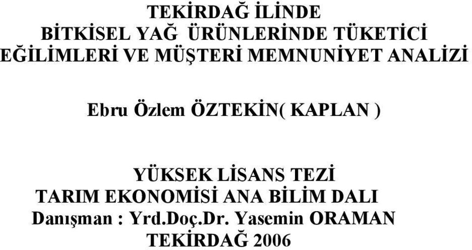 ÖZTEKİN( KAPLAN ) YÜKSEK LİSANS TEZİ TARIM EKONOMİSİ