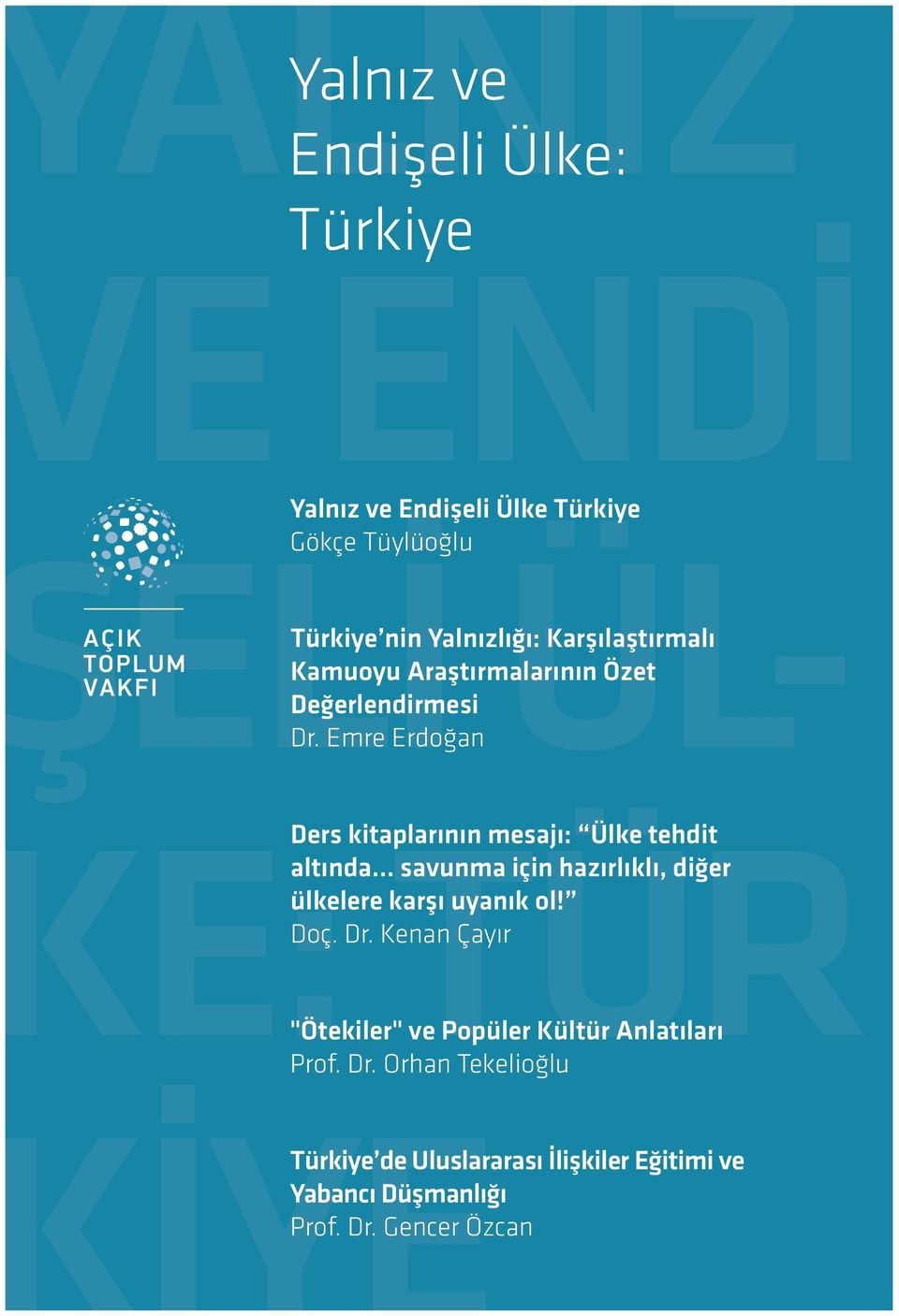 Emre Erdoğan Ders kitaplarının mesajı: Ülke tehdit altında savunma için hazırlıklı, diğer ülkelere karşı uyanık ol! Doç. Dr.