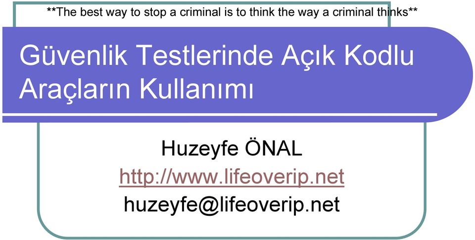 Testlerinde Açık Kodlu Araçların Kullanımı