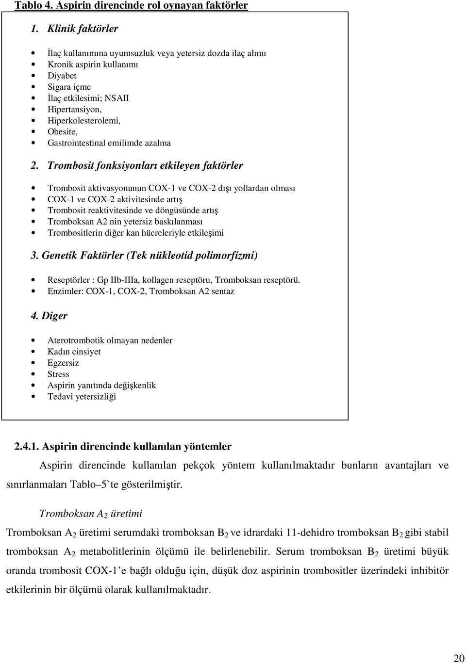 Gastrointestinal emilimde azalma 2.