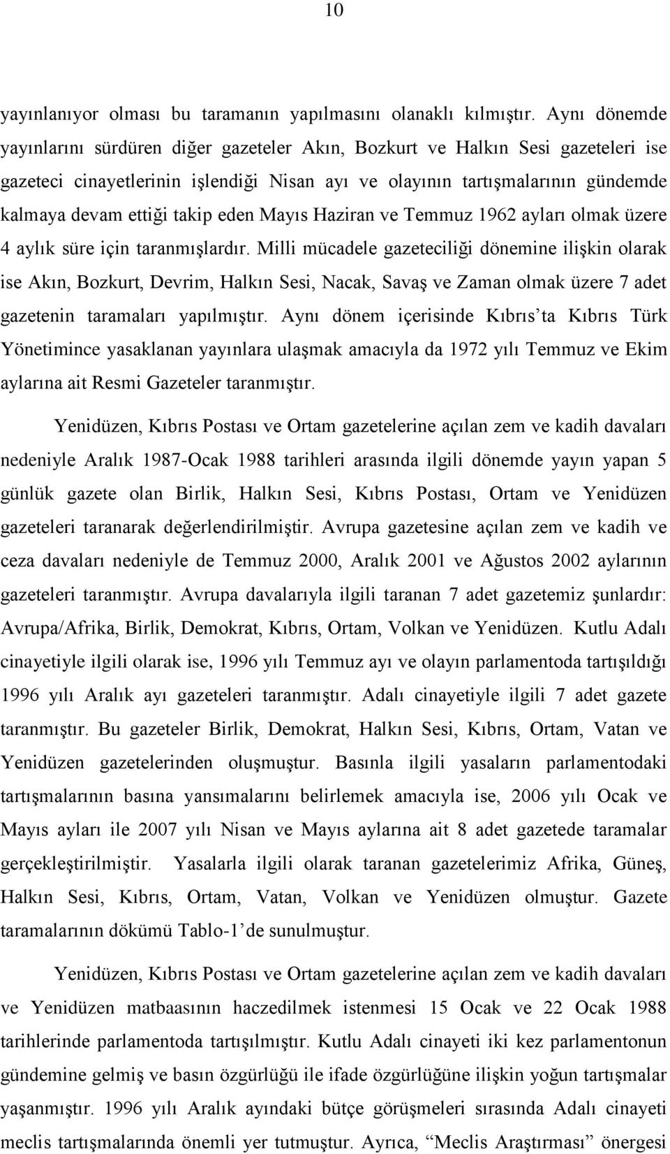 takip eden Mayıs Haziran ve Temmuz 1962 ayları olmak üzere 4 aylık süre için taranmışlardır.