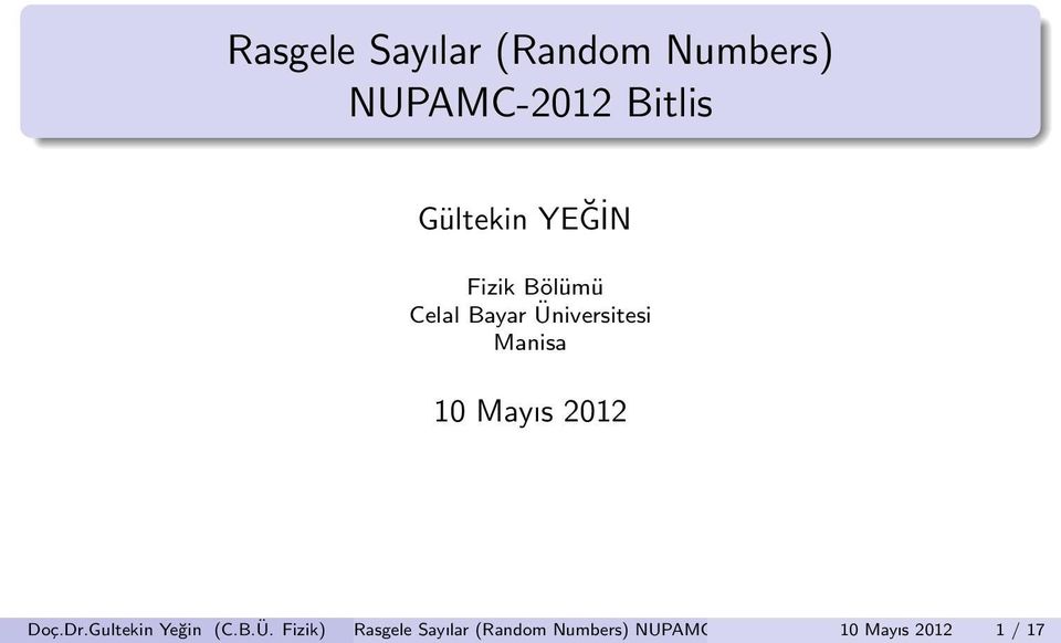 Manisa 10 Mayıs 2012 Doç.Dr.Gultekin Yeğin (C.B.Ü.