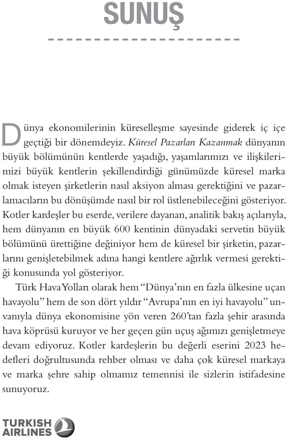 alması gerektiğini ve pazarlamacıların bu dönüşümde nasıl bir rol üstlenebileceğini gösteriyor.