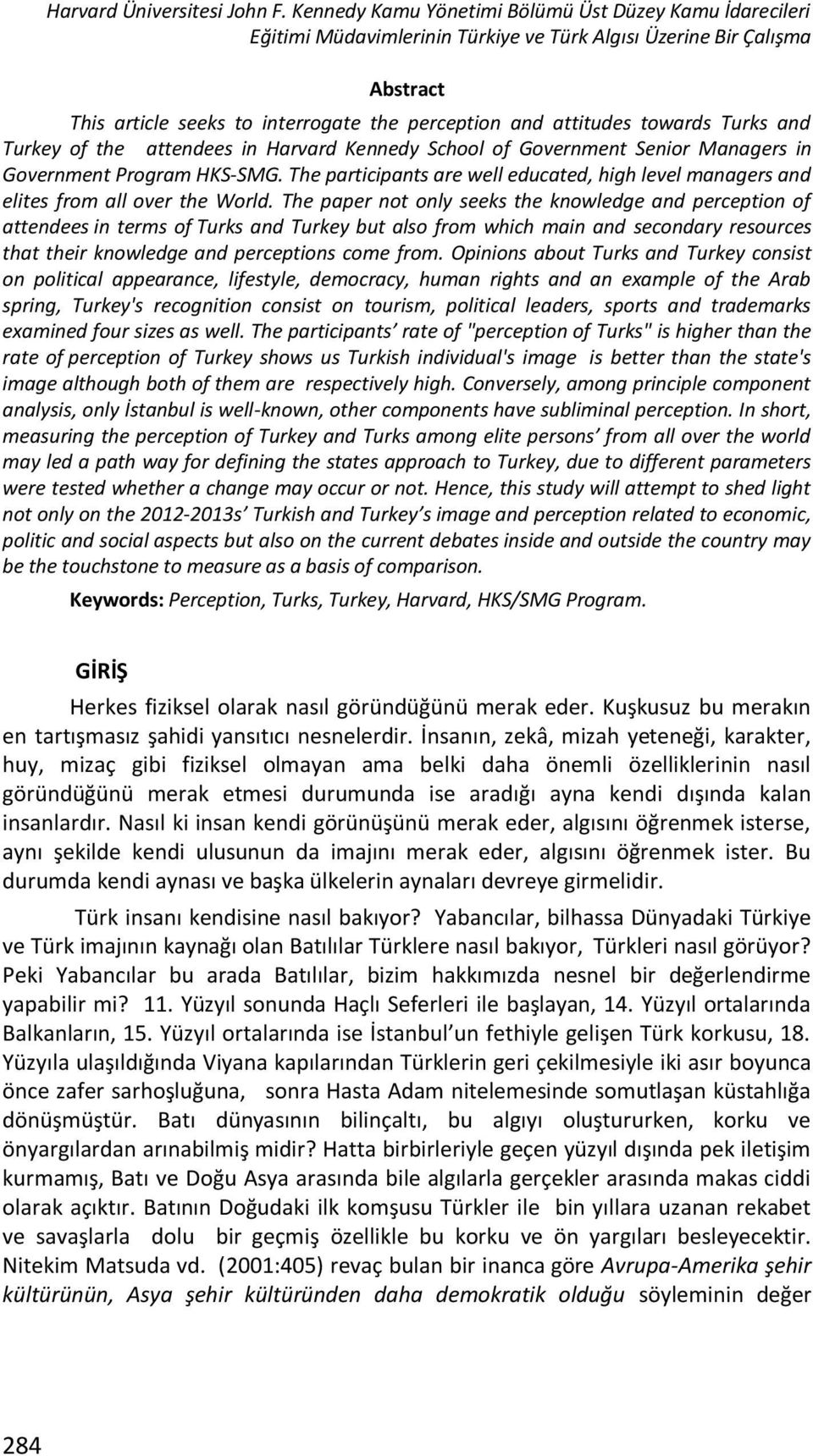 towards Turks and Turkey of the attendees in Harvard Kennedy School of Government Senior Managers in Government Program HKS-SMG.