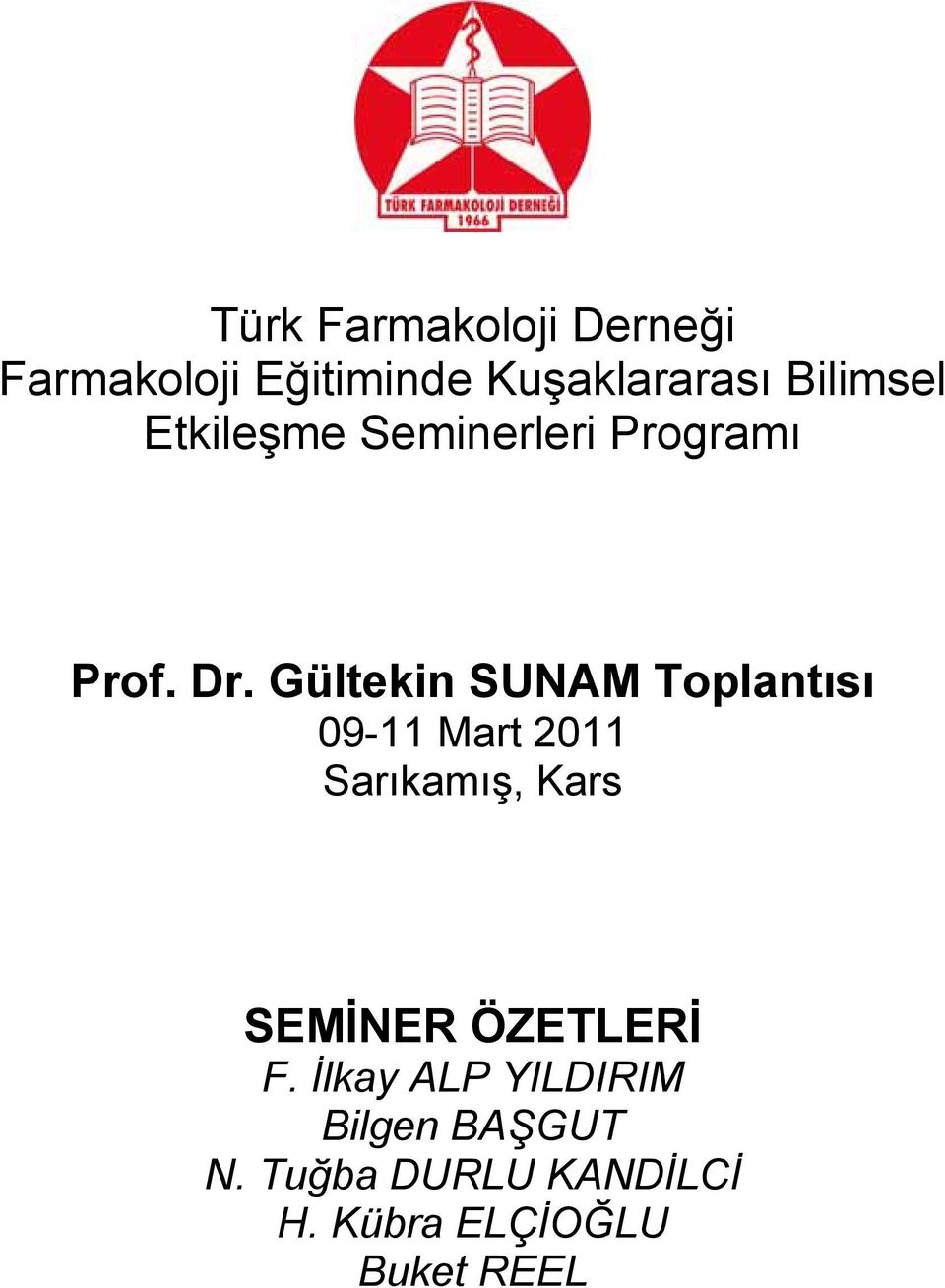 Gültekin SUNAM Toplantısı 09-11 Mart 2011 Sarıkamış, Kars SEMİNER