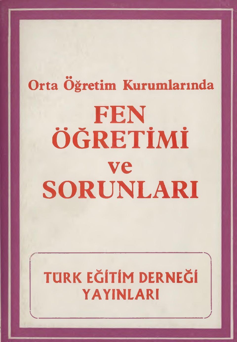 ÖĞRETİMİ ve SORUNLARI