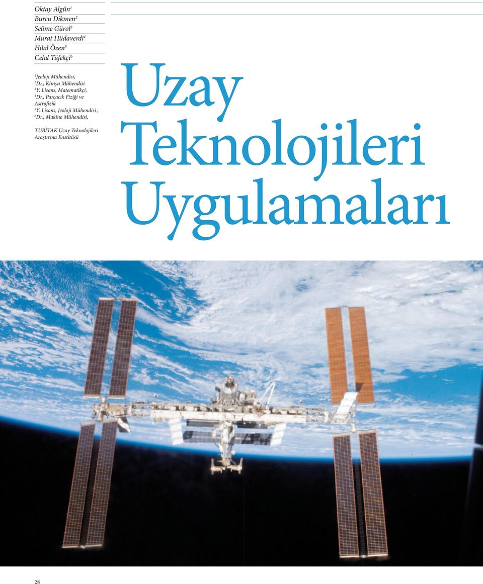 Lisans, Matematikçi, 4 Dr., Parçacık Fiziği ve Astrofizik 5 Y.